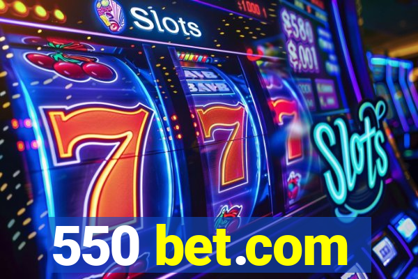 550 bet.com